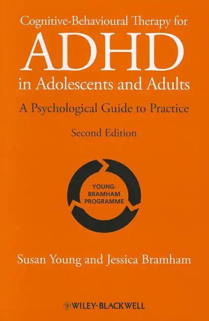 Cognitive-Behavioural Therapy for ADHD in Adolescents and Adults: A Psychological Guide to Practice - Paperback