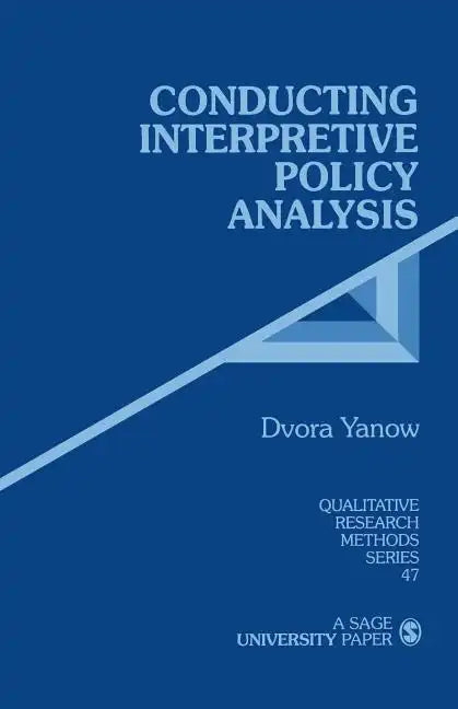 Conducting Interpretive Policy Analysis - Paperback