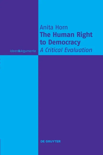 The Human Right to Democracy: A Critical Evaluation - Paperback