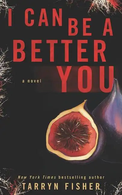 I Can Be A Better You: A shocking psychological thriller - Paperback