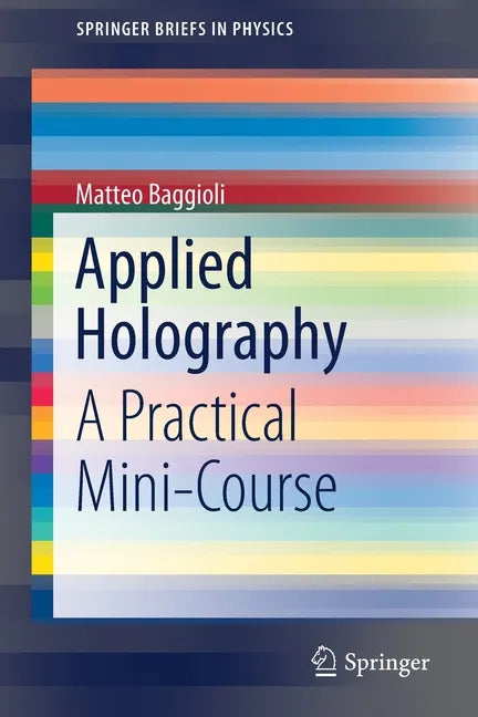 Applied Holography: A Practical Mini-Course - Paperback