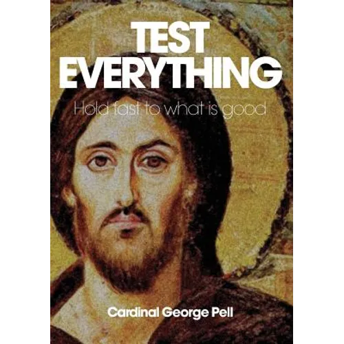 Test Everything: Hold Fast to What Is Good - Paperback