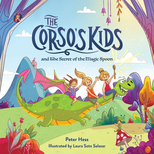 The Corso's Kids and the Secret of the Magic Spoon - Hardcover