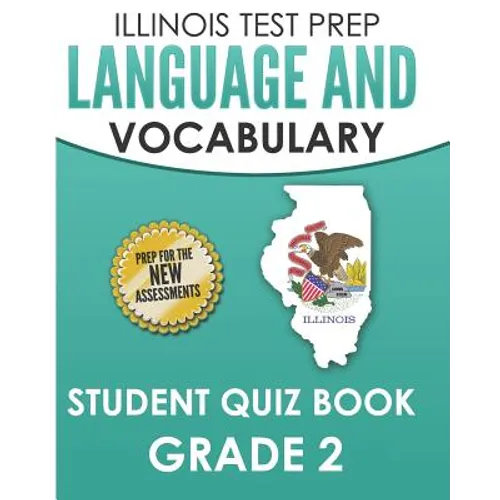 ILLINOIS TEST PREP Language and Vocabulary Student Quiz Book Grade 2: Covers Revising, Editing, Language, Vocabulary, and Grammar - Paperback
