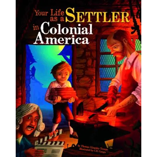 Your Life as a Settler in Colonial America - Paperback