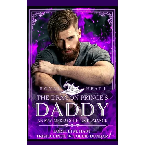 The Dragon Prince's Daddy: An M/M MPreg Shifter Romance - Paperback