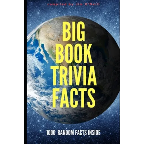Big Book Trivia Facts: 1000 Random Facts Inside - Paperback
