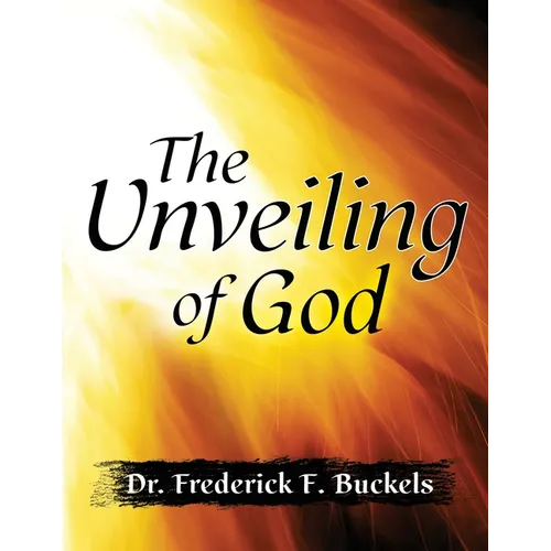 The Unveiling of God - Paperback