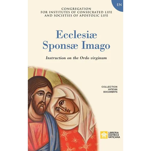 Ecclesiae Sponsae Imago. Instruction on the Ordo Virginum - Paperback