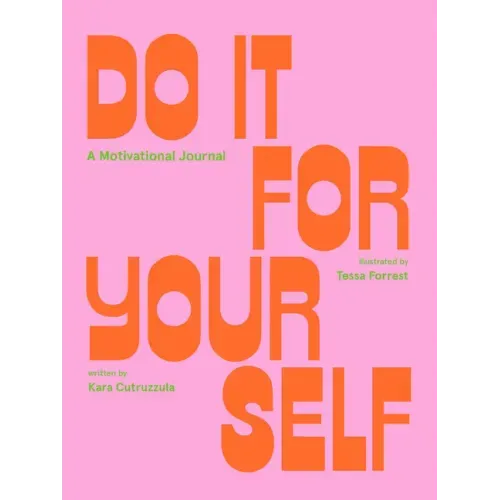 Do It for Yourself: A Motivational Journal