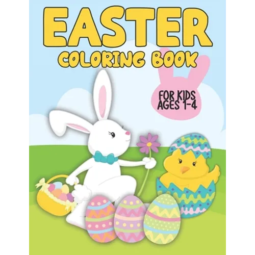 Easter Coloring Book: For Kids Ages 1-4 - Paperback