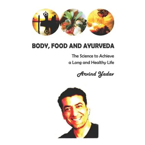 Body, Food and Ayurveda - Paperback