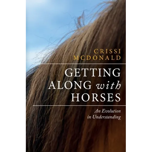 Getting Along with Horses: An Evolution in Understanding - Paperback