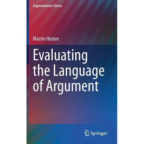 Evaluating the Language of Argument - Hardcover