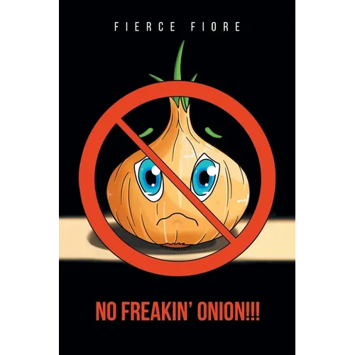 No Freakin' Onion!!! - Paperback