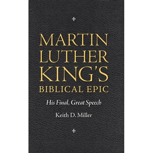 Martin Luther King S Biblical Epic: His Final, Great Speech - Paperback