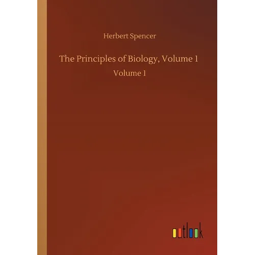The Principles of Biology, Volume 1: Volume 1 - Paperback