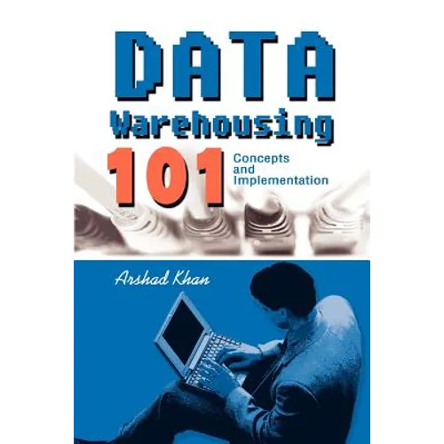Data Warehousing 101: Concepts and Implementation - Paperback