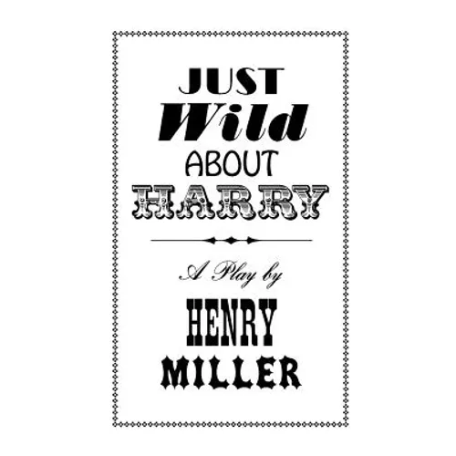 Just Wild about Harry: A Melo-Melo in Seven Scenes - Paperback