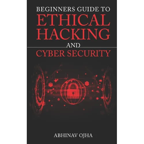 Beginners Guide To Ethical Hacking and Cyber Security - Paperback