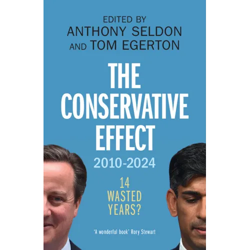 The Conservative Effect, 2010-2024 - Paperback