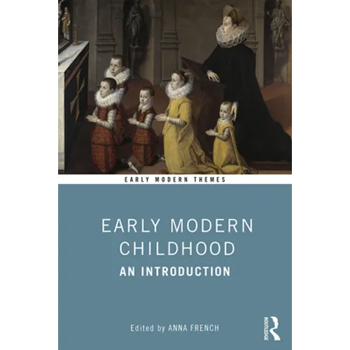 Early Modern Childhood: An Introduction - Paperback