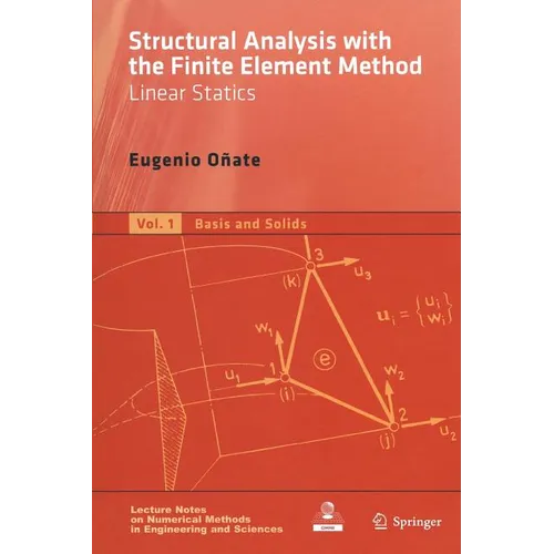 Structural Analysis with the Finite Element Method. Linear Statics: Volume 1: Basis and Solids - Paperback