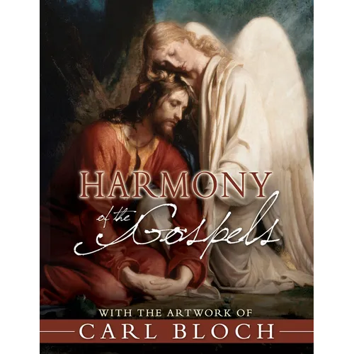 Harmony of the Gospels: With the Artwork of Carl Bloch - Hardcover