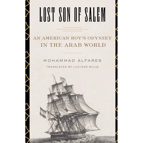 Lost Son of Salem: An American Boy's Odyssey in the Arab World - Paperback