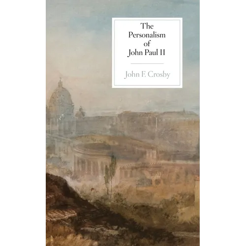 The Personalism of John Paul II - Paperback