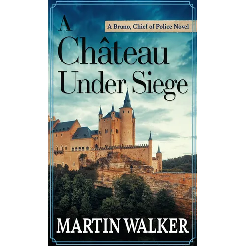 A Château Under Siege - Library Binding