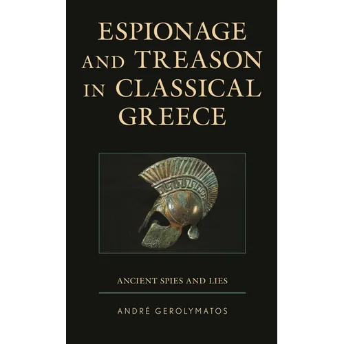 Espionage and Treason in Classical Greece: Ancient Spies and Lies - Paperback