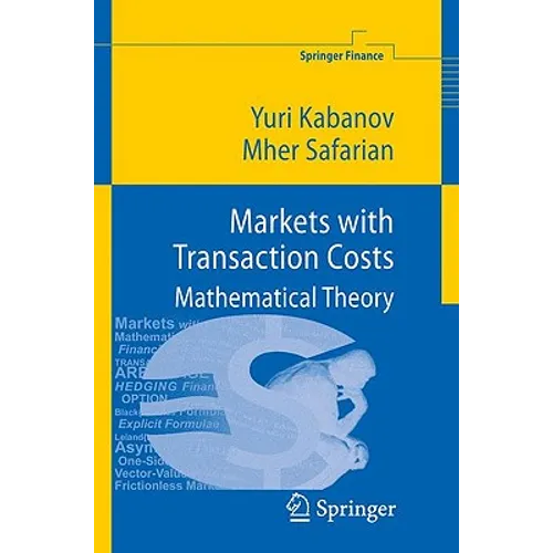 Markets with Transaction Costs: Mathematical Theory - Hardcover