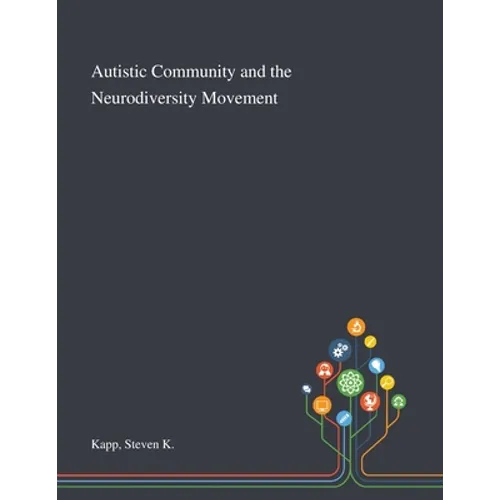 Autistic Community and the Neurodiversity Movement - Paperback