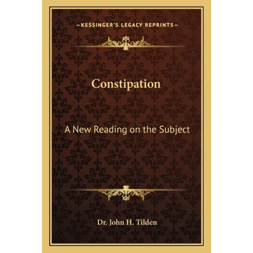 Constipation: A New Reading on the Subject - Paperback