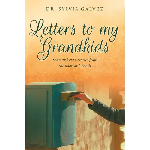 Letters to my Grandkids: Sharing God's Stories from the book of Genesis - Paperback