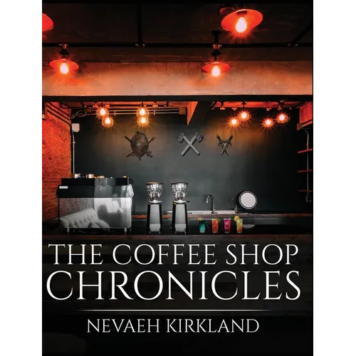 The Coffee Shop Chronicles - Hardcover