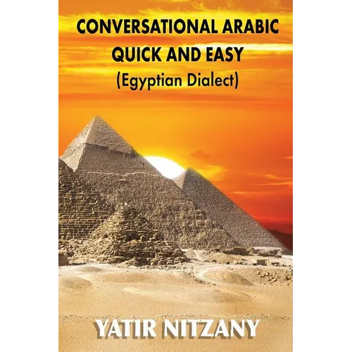 Conversational Arabic Quick and Easy - Egyptian Dialect: Egyptian Arabic - Paperback