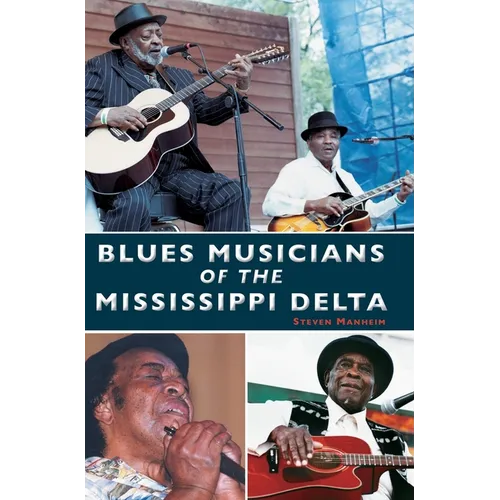 Blues Musicians of the Mississippi Delta - Hardcover