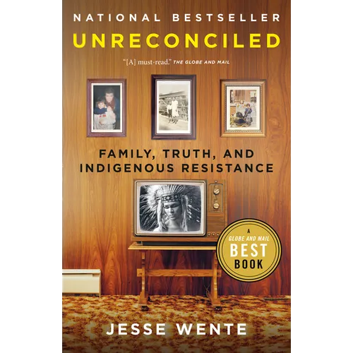 Unreconciled: Family, Truth, and Indigenous Resistance - Paperback