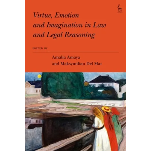 Virtue, Emotion and Imagination in Law and Legal Reasoning - Paperback