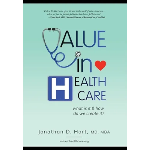 Value in Healthcare: What is it and How do we create it? - Hardcover