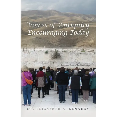 Voices of Antiquity Encouraging Today - Paperback