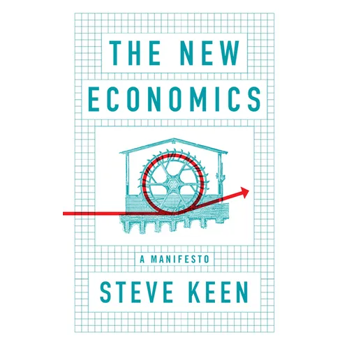The New Economics: A Manifesto - Hardcover
