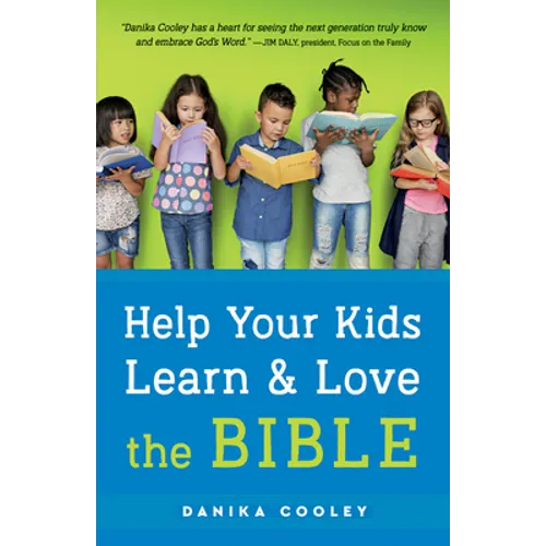 Help Your Kids Learn and Love the Bible - Hardcover