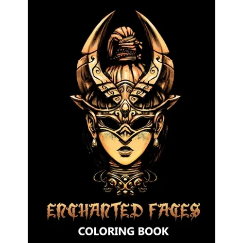 Enchanted Faces Coloring Book: Forest Fairies, Fantasy Elves and Mythical Creatures - Stress Relief Designs for Teenagers and Adults - Paperback