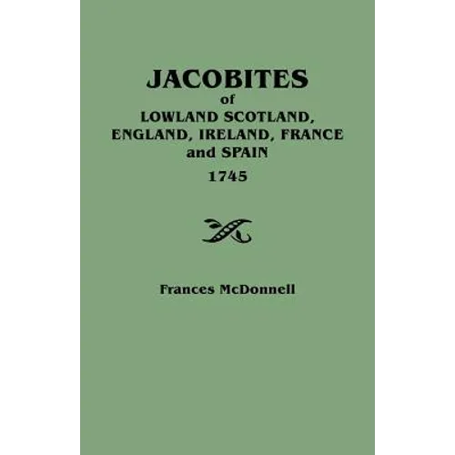 Jacobites of Lowland Scotland, England, Ireland, France and Spain, 1745 - Paperback