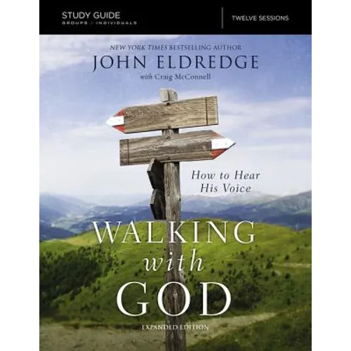 The Walking with God Study Guide Expanded Edition: How to Hear His Voice - Paperback