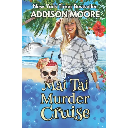 Mai Tai Murder Cruise: Cruise Ship Cozy Mysteries - Paperback