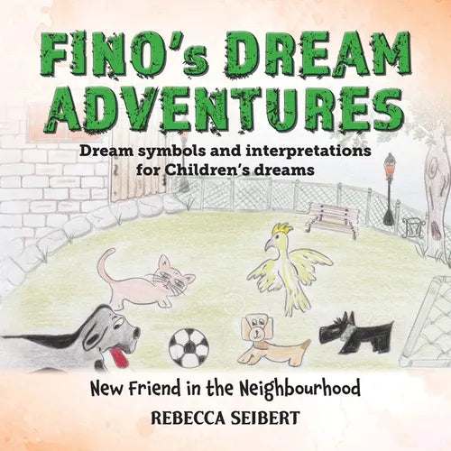 Fino's Dream Adventures: New Friend in the Neighbourhood - Paperback